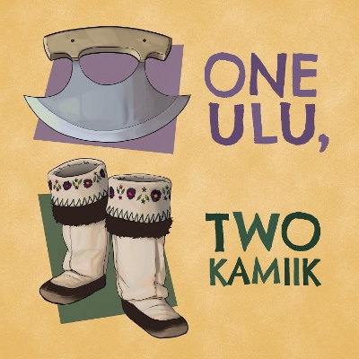 One Ulu, Two Kamiik: English Edition book