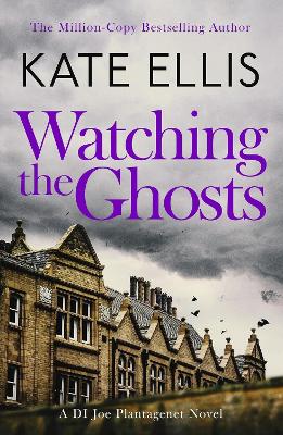 Watching the Ghosts: Book 4 in the Joe Plantagenet series book