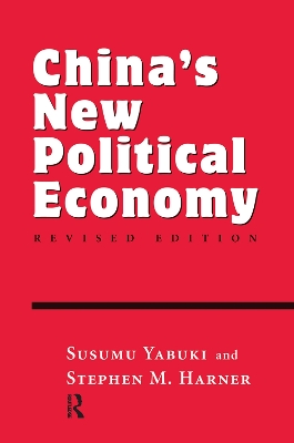 China's New Political Economy: Revised Edition by Susumu Yabuki