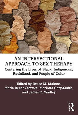 An Intersectional Approach to Sex Therapy: Centering the Lives of Indigenous, Racialized, and People of Color book