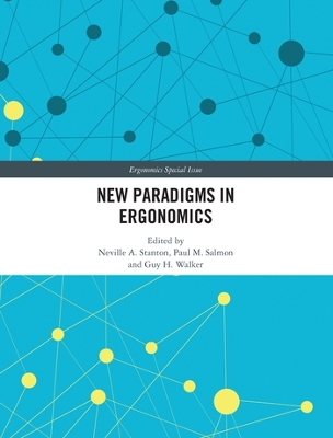 New Paradigms in Ergonomics by Neville A. Stanton