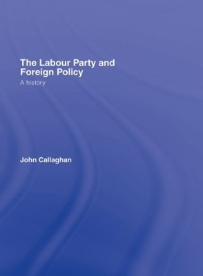 Labour Party and Foreign Policy book