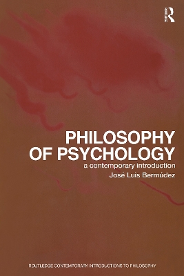 The Philosophy of Psychology by Jose Luis Bermudez