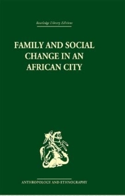 Family and Social Change in an African City by Peter Marris