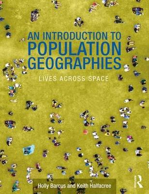 An Introduction to Population Geographies by Holly R. Barcus