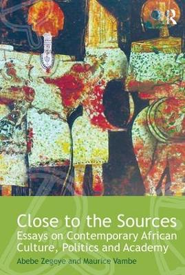 Close to the Sources by Abebe Zegeye