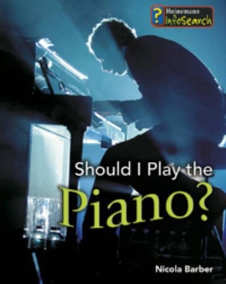 Should I Play the Piano? by Nicola Barber