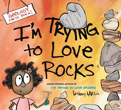 I'm Trying to Love Rocks book