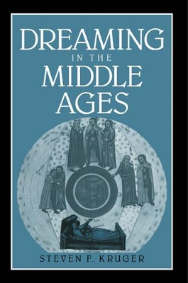 Dreaming in the Middle Ages by Steven F. Kruger