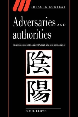 Adversaries and Authorities by G. E. R. Lloyd