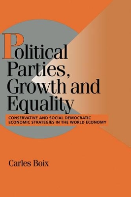 Political Parties, Growth and Equality by Carles Boix