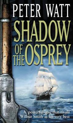Shadow of the Osprey by Peter Watt