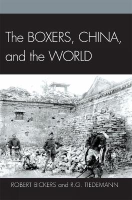 The Boxers, China, and the World by Robert Bickers
