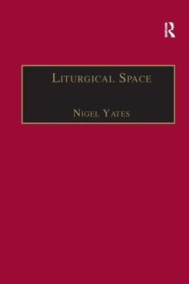 Liturgical Space: Christian Worship and Church Buildings in Western Europe 1500-2000 book