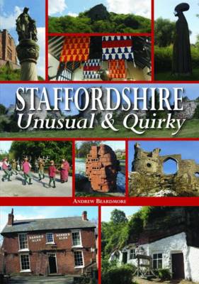 Staffordshire Unusual & Quirky book