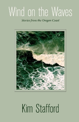 Wind on the Waves: Stories from the Oregon Coast book