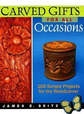 Carved Gifts for All Occasions book