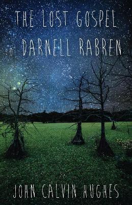 The Lost Gospel of Darnell Rabren book