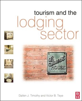 Tourism and the Lodging Sector by Dallen Timothy