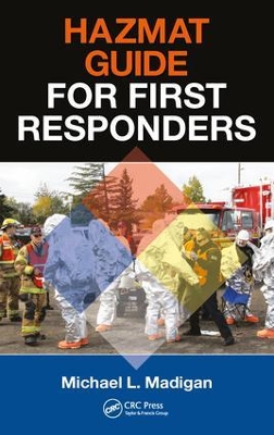 HAZMAT Guide for First Responders by Michael L. Madigan