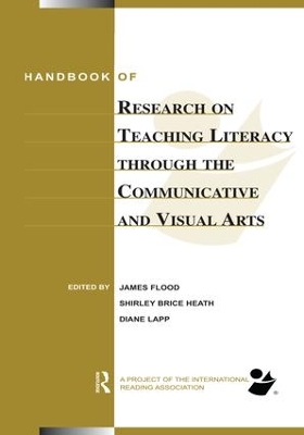 Handbook of Research on Teaching Literacy Through the Communicative and Visual Arts book