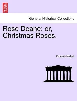 Rose Deane: Or, Christmas Roses. book