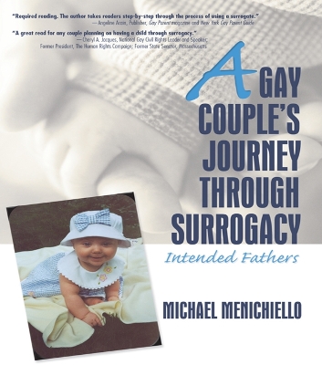 A A Gay Couple's Journey Through Surrogacy: Intended Fathers by Jerry Bigner