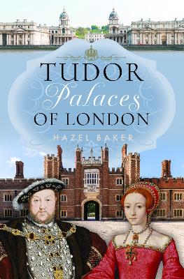 Tudor Palaces of London book