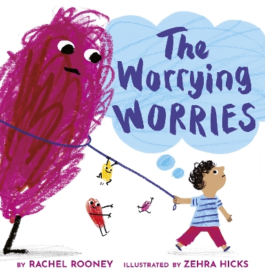 The Worrying Worries by Rachel Rooney