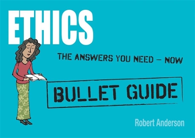 Ethics: Bullet Guides book