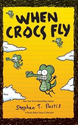 When Crocs Fly by Stephan Pastis