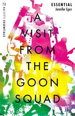 A Visit From the Goon Squad: Hachette Essentials book