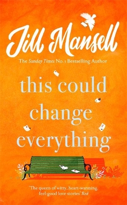 This Could Change Everything: Beat the winter blues with the feel-good new romance from the bestselling author by Jill Mansell