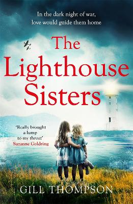 The Lighthouse Sisters: A gripping and heartwrenching World War Two historical novel, inspired by true events book