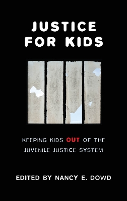 Justice for Kids by Nancy E. Dowd