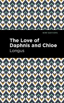 The Loves of Daphnis and Chloe: A Pastrol Novel book