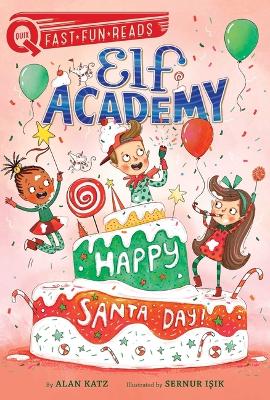 Happy Santa Day!: A Quix Book by Alan Katz