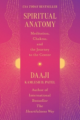 Spiritual Anatomy: Meditation, Chakras, and the Journey to the Center book