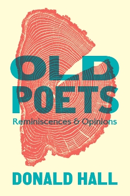 Old Poets: Reminiscences and Opinions book