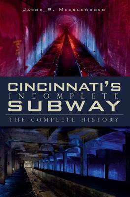 Cincinnati's Incomplete Subway book