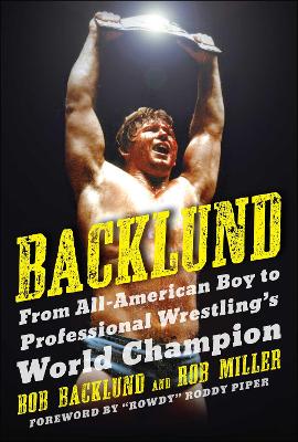 Backlund by Bob Backlund