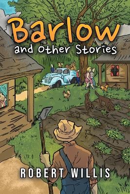 Barlow and Other Stories by Robert Willis