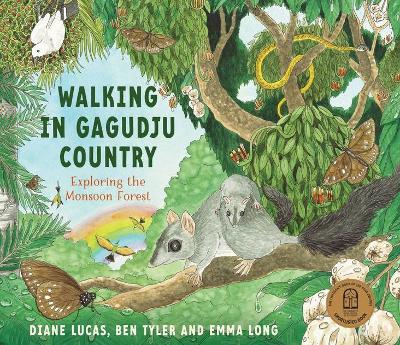 Walking in Gagudju Country: Exploring the Monsoon Forest book