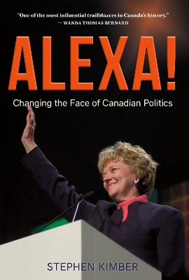 Alexa!: Changing the Face of Canadian Politics book