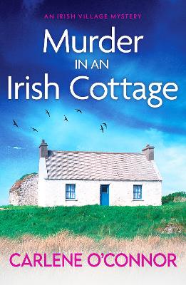 Murder in an Irish Cottage: A totally unputdownable Irish village mystery book