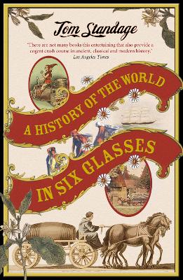 A History of the World in 6 Glasses by Tom Standage