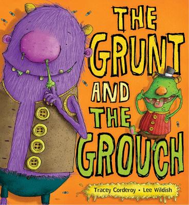 Grunt and the Grouch by Tracey Corderoy