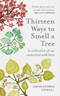 Thirteen Ways to Smell a Tree: A celebration of our connection with trees book