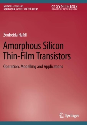Amorphous Silicon Thin-Film Transistors: Operation, Modelling and Applications book