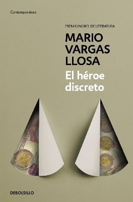 The El héroe discreto / The Discreet Hero by Mario Vargas Llosa